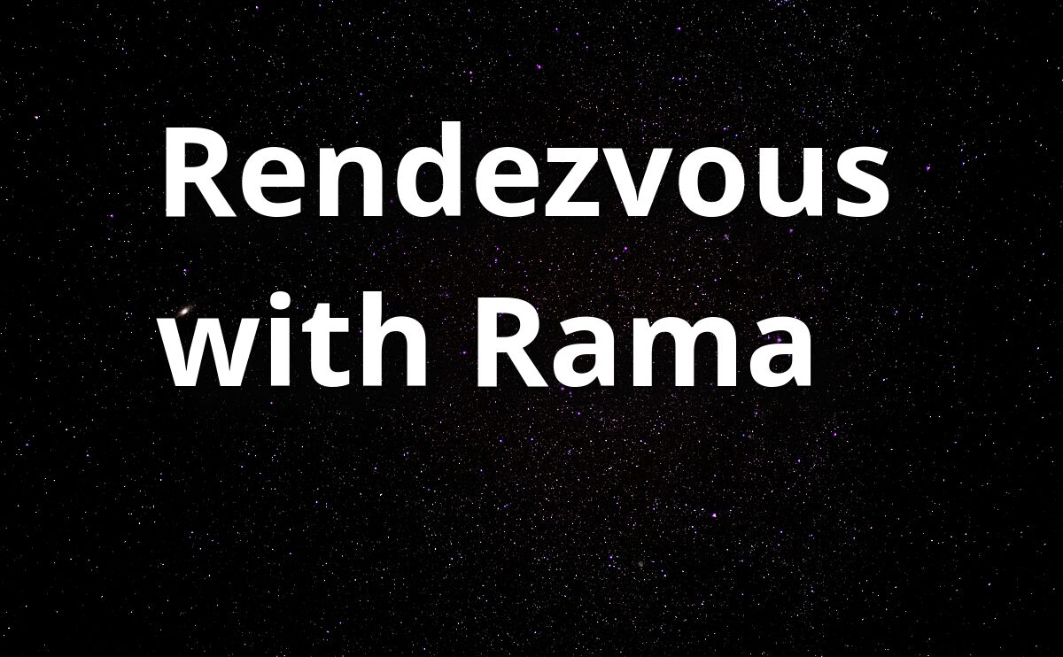Rendezvous with Rama – Arthur C. Clarke